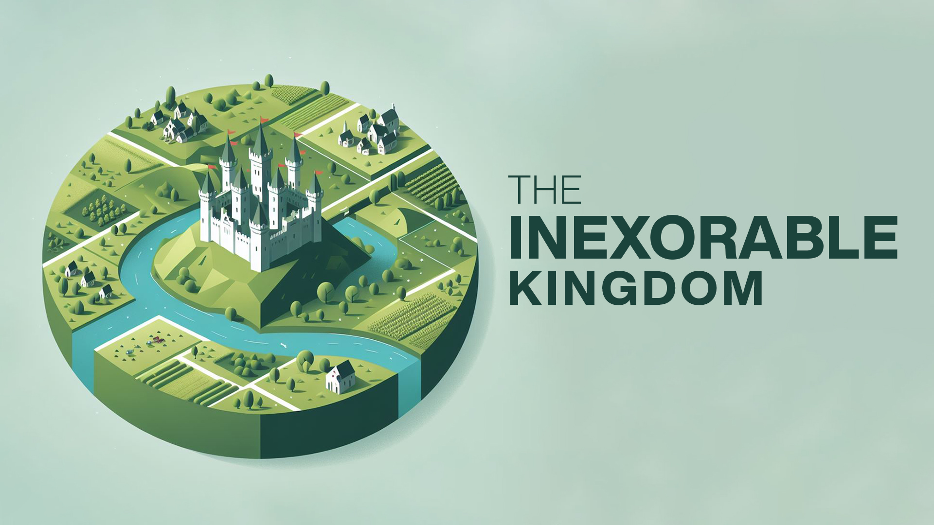 The Inexorable Kingdom - Joshua Harris